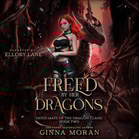 Freed by Her Dragons